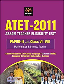 Arihant ATET ASSAM TEACHER ELIGIBILITY TEST Paper II for Class VI VIII Mathematics and Science Teacher 